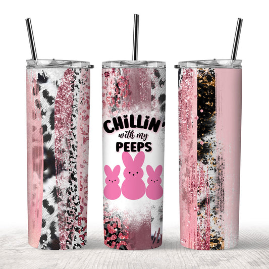 Chillin With My Peeps Tumbler