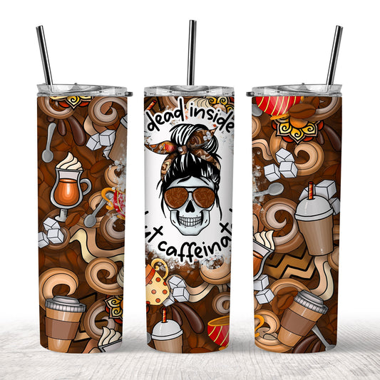 Dead Inside But Caffeinated Tumbler